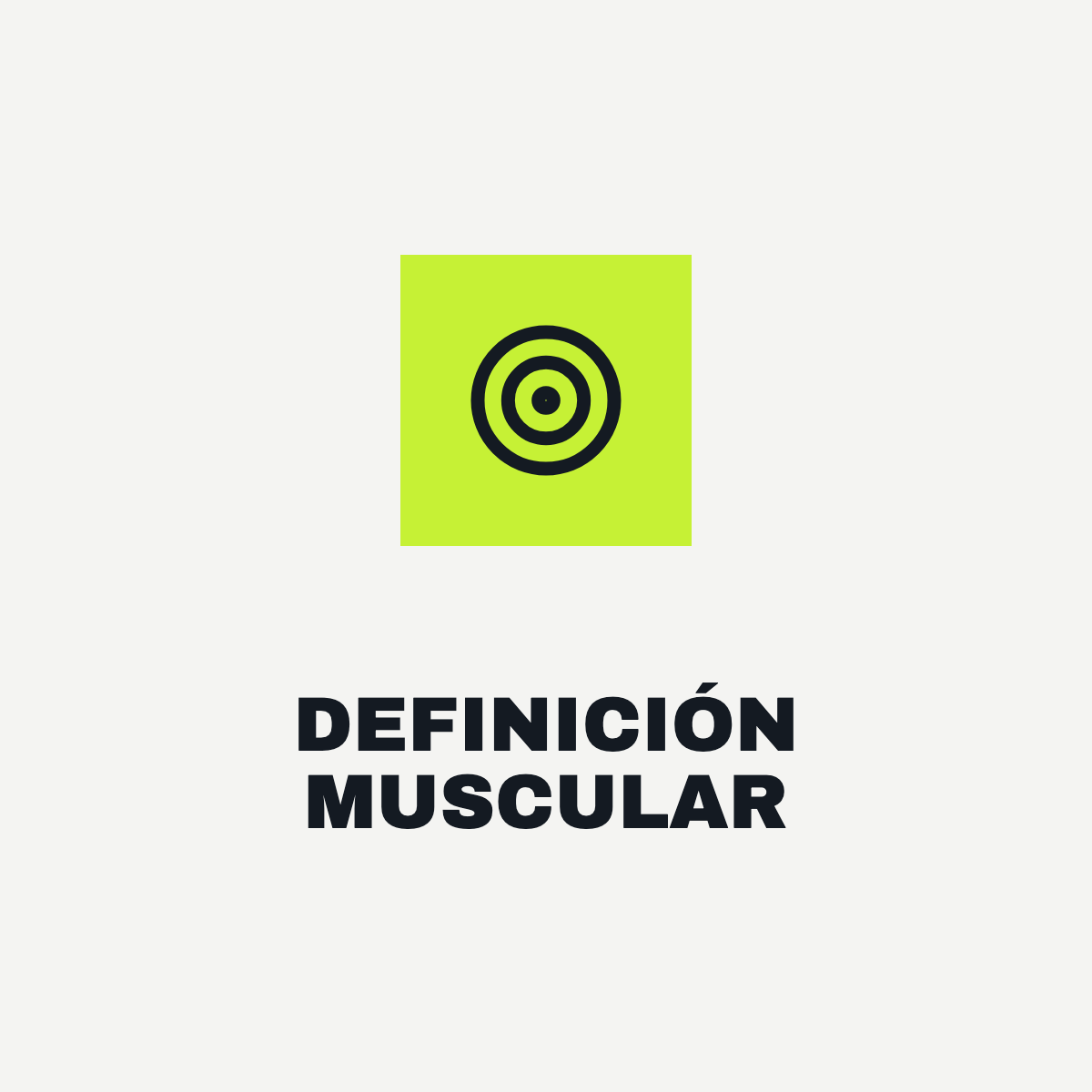 Objetivo: Definición muscular