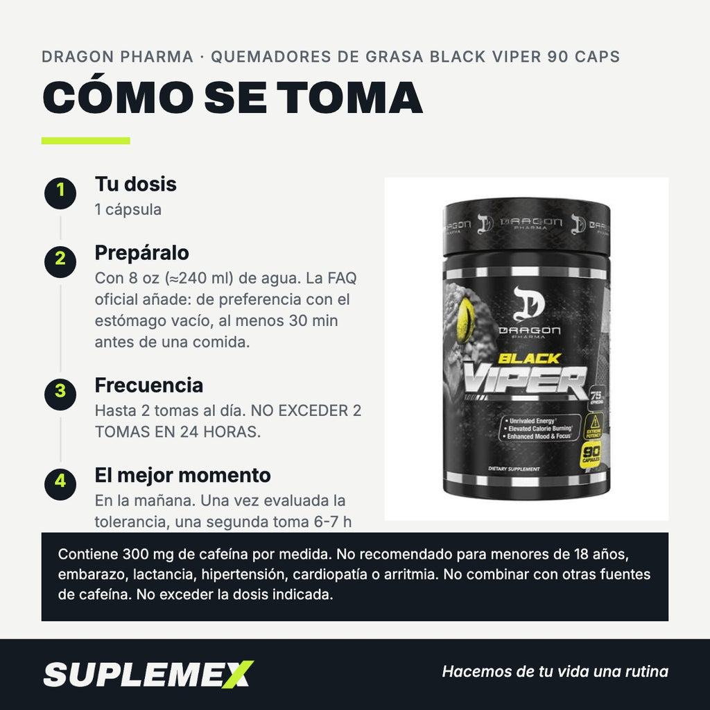 Modo de uso Quemadores de grasa black viper: 1 cápsula en 240 ml
