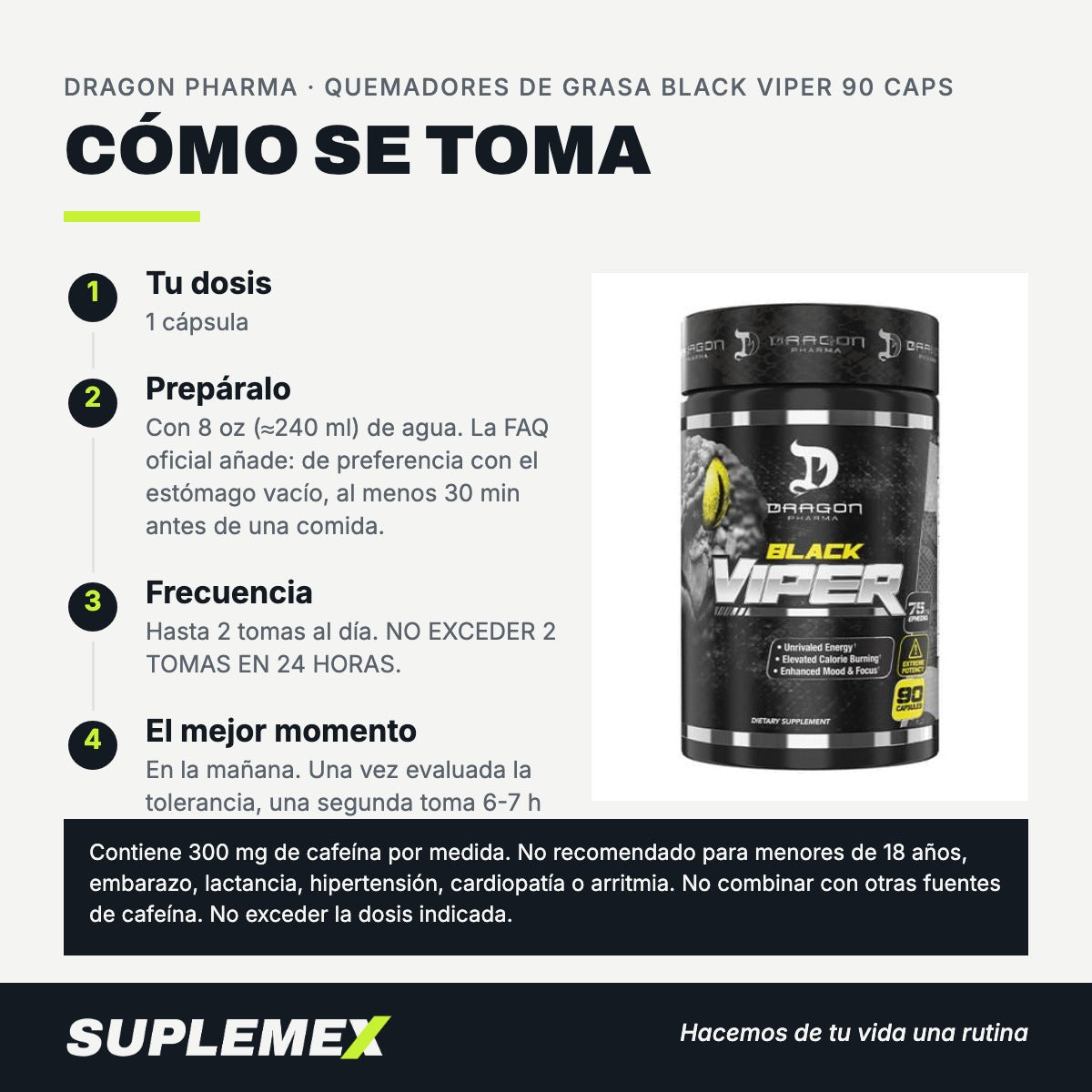 Modo de uso Quemadores de grasa black viper: 1 cápsula en 240 ml