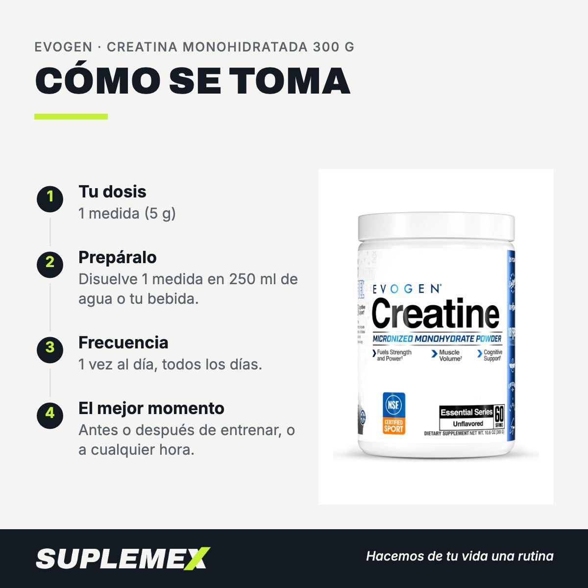 Modo de uso Creatina monohidratada: 5 g (1 medida) en 250 ml
