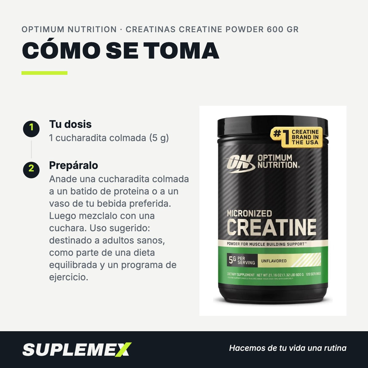 Modo de uso Creatinas creatine powder: 5 g (1 cucharadita colmada)