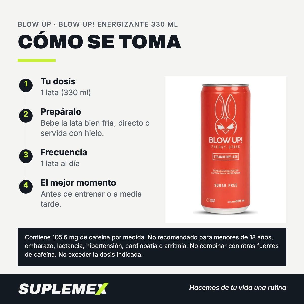 Modo de uso Blow up! energizante: 1 lata (330 ml) en 330 ml