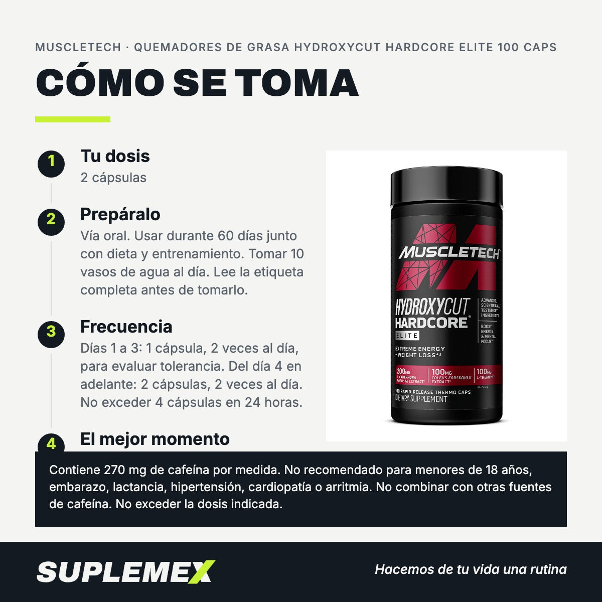 Modo de uso Quemadores de grasa hydroxycut hardcore elite: 2 cápsulas (1 porción)