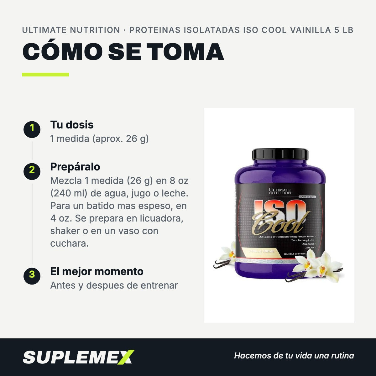 Modo de uso Proteinas isolatadas iso cool vainilla: 26 g (1 medida) en 240 ml