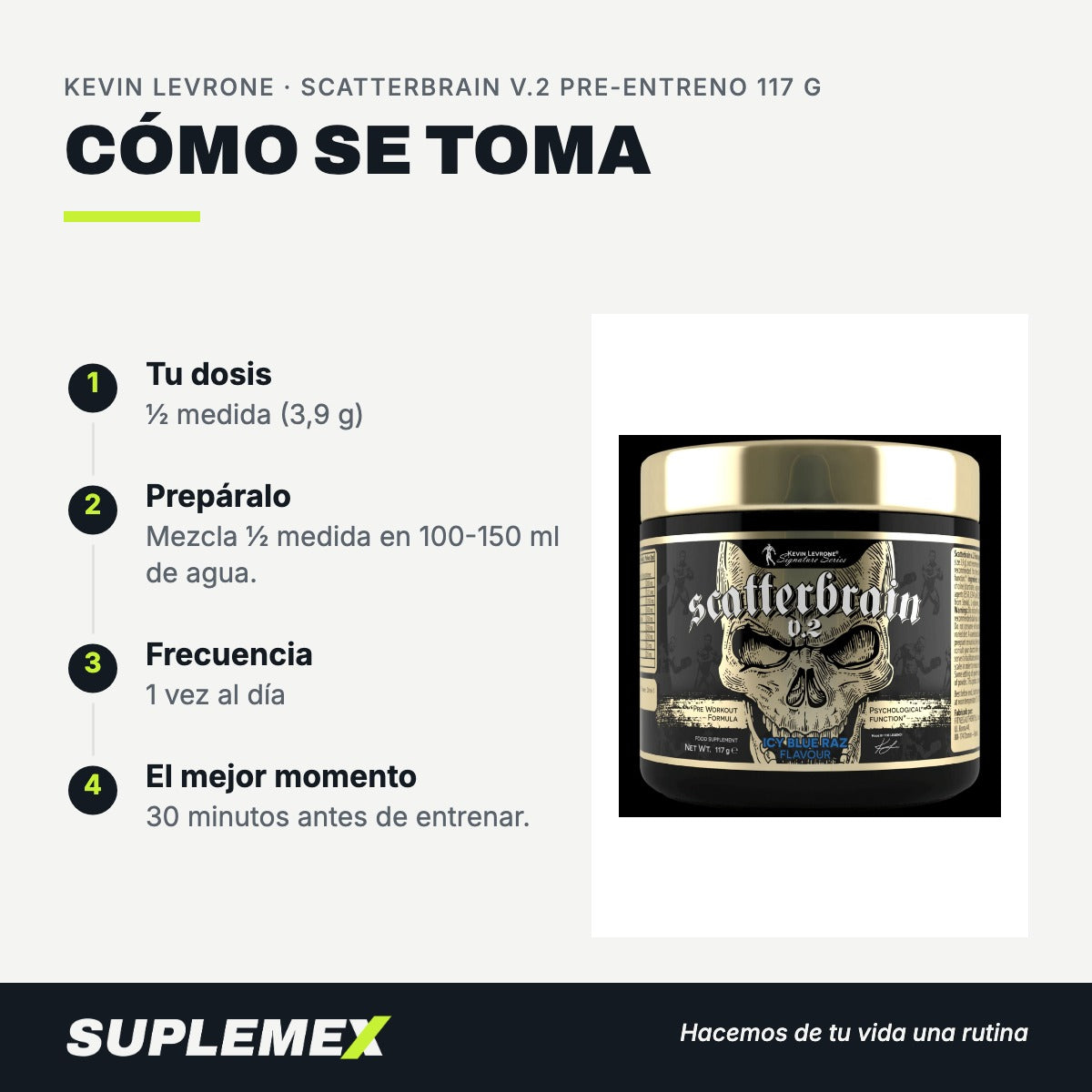 Modo de uso Scatterbrain v.2 pre-entreno: 3,9 g (½ medida) en 100-150 ml
