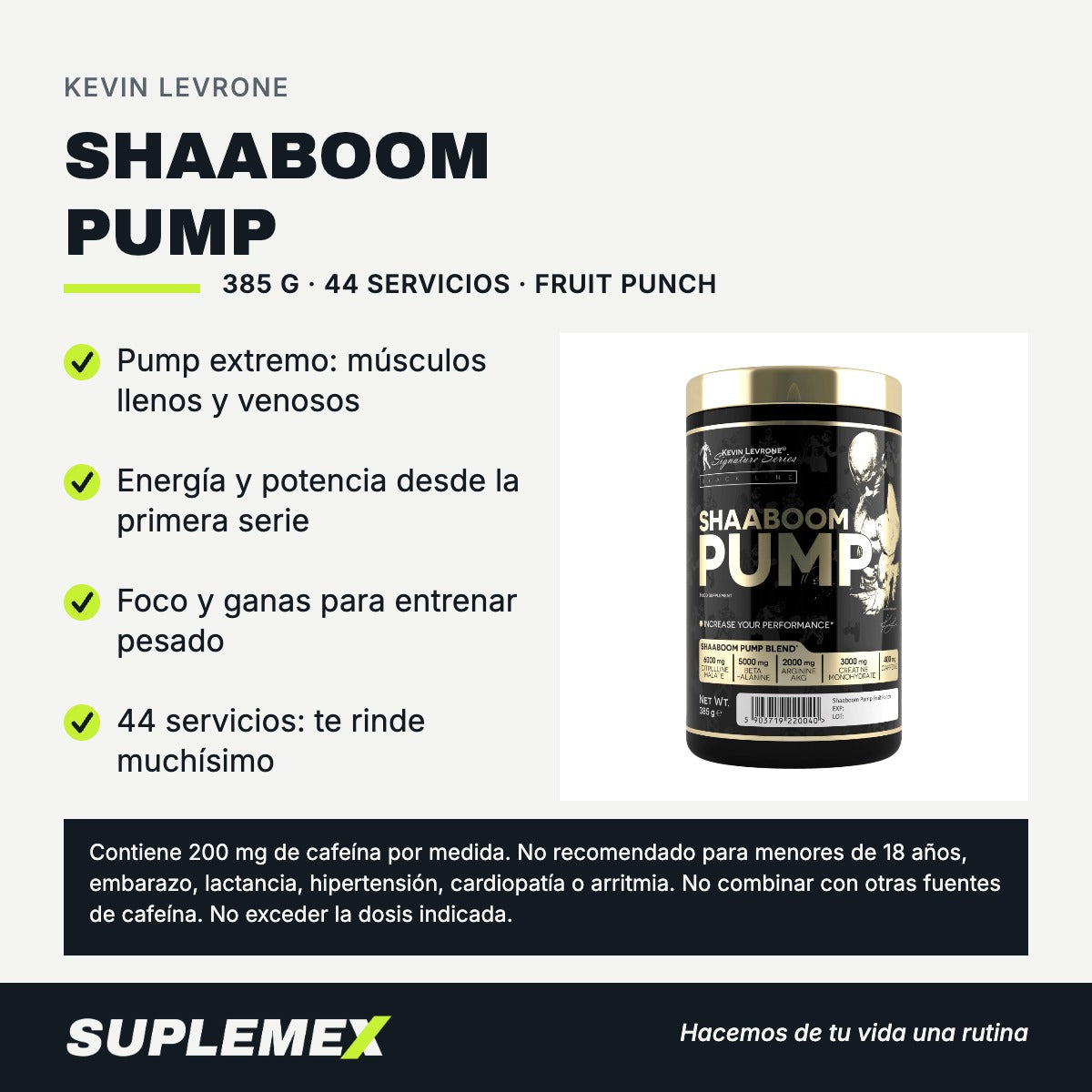 Ficha de beneficios de Shaaboom Pump Kevin Levrone 385 g: 8,75 g por medida con 200 mg de cafeína.