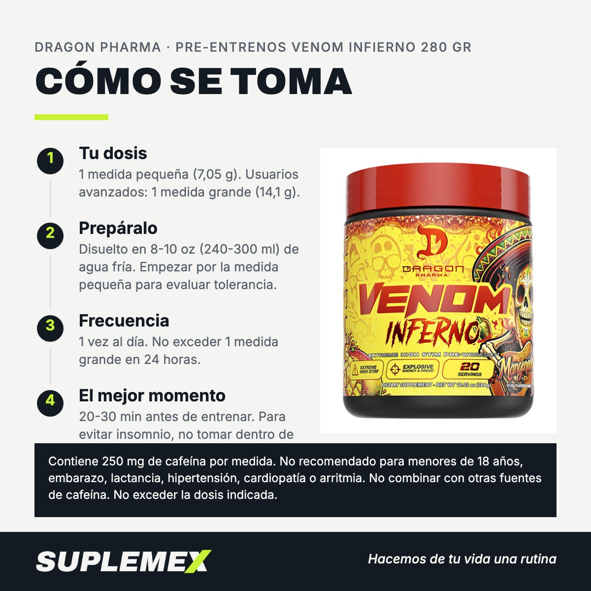 Modo de uso Pre-entrenos venom infierno: 7,05 g (medida pequeña) · 14,1 g (medida grande) en 240-300 ml